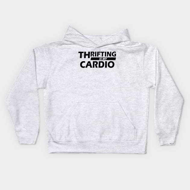 Thrifting is my cardio Kids Hoodie by KC Happy Shop